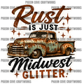 Rust Is Just Midwest Glitter – PNG Digital Download